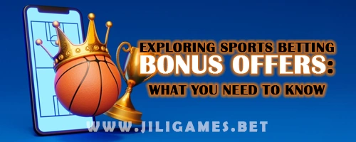 Exploring Sports Betting Bonus Offers: What You Need to Know
