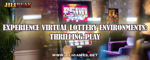 Experience Virtual Lottery Environments: Thrilling Play