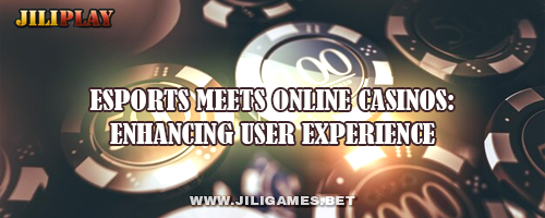 eSports Meets Online Casinos: Enhancing User Experience