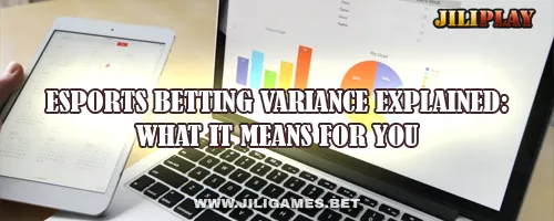 Esports Betting Variance Explained: What It Means for You