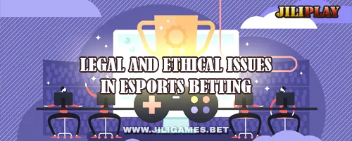 Legal and Ethical Issues in eSports Betting