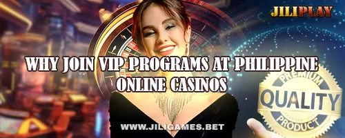 Why Join VIP Programs at Philippine Online Casinos