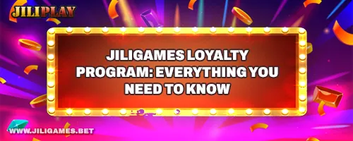 JILIGAMES Loyalty Program: Everything You Need to Know